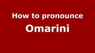 How to pronounce Omarini