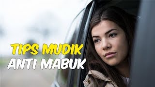 Tips agar Tidak Mabuk saat Perjalanan, Tetap Sehat saat Pulang dari Mudik Lebaran dengan 8 Cara Ini