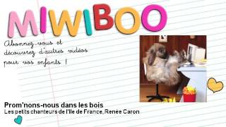 Les petits chanteurs de l'Ile de France, Renée Caron - Prom'nons-nous dans les bois