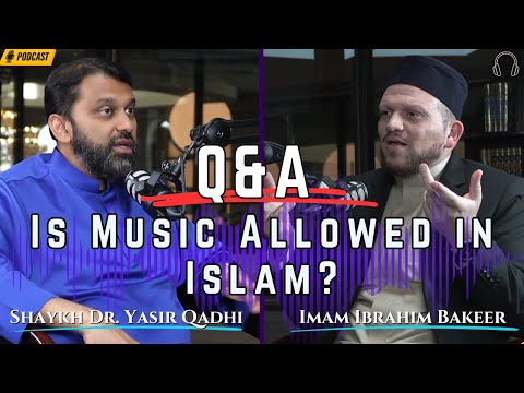 Is Music Haram? | Q&A | Shaykh Dr. Yasir Qadhi & Imam Ibrahim Bakeer