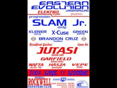 Slam Jr - Live @ Rockwell Club, Miskolc, Eastern Evolution, Miskolc 11-09-2004