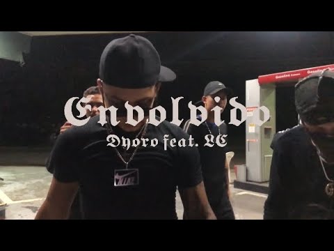 DYORO - ENVOLVIDO FEAT. LC ( CLIPE OFICIAL)