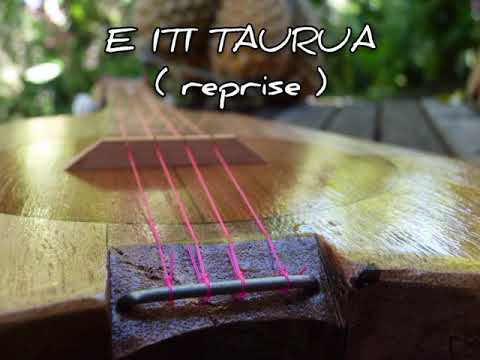 E iti taurua (reprise)