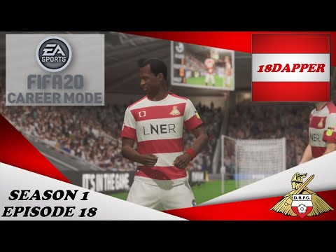 Fifa20 - Career Mode - Doncaster Rovers - Season 1 Episode 18
