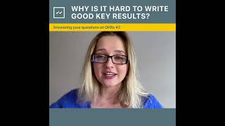 How to write better Key Results? - Questions on OKRs #2