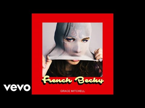 Grace Mitchell - French Becky (Audio)