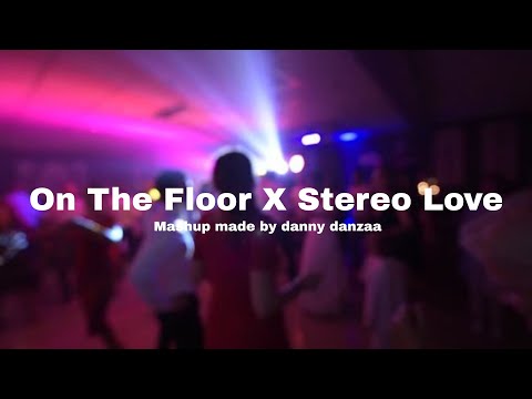 On The Floor X Stereo Love (Jennifer Lopez ft. Pitbull X Edward Maya) | Mashup made by danny danzaa