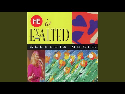 Be Exalted O God/Awesome God