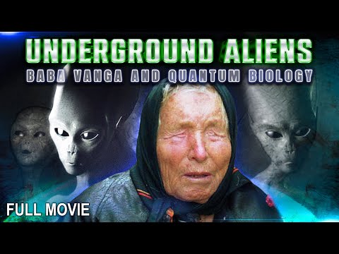 Underground Aliens, Baba Vanga and Quantum Biology | Full Documentary