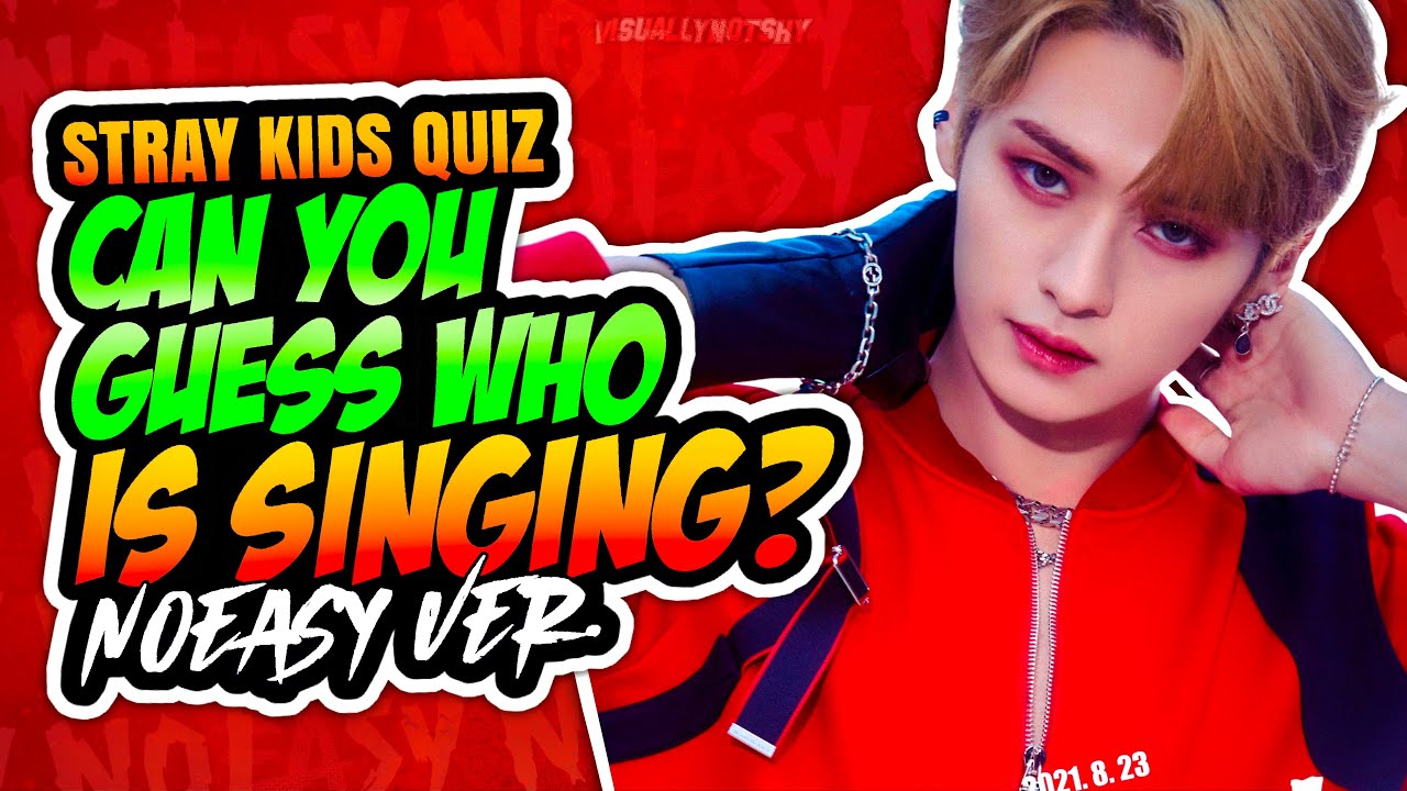 STRAY KIDS QUIZ | GUESS WHO IS SINGING (NOEASY VER.) #2