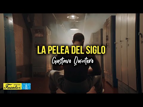 LA PELEA DEL SIGLO - Gustavo Quintero (Video Letra)