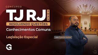 Concurso TJ RJ | Resolvendo Questão: Conhecimentos Comuns: Legislação Especial