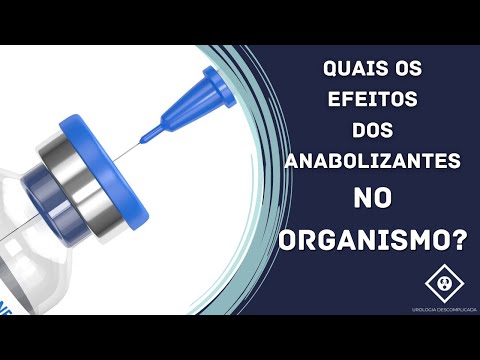 QUAIS OS EFEITOS DOS ANABOLIZANTES NO ORGANISMO?