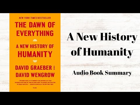《The Dawn of Everything: A New History of Humanity》 | Audio Book Summary