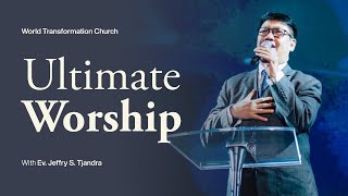Download lagu Ultimate Worship | Ev. Jeffry S. Tjandra mp3