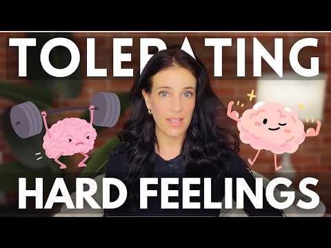 Building DISTRESS TOLERANCE: How To Stay Present With Hard Feelings & Expand Your Comfort Zone