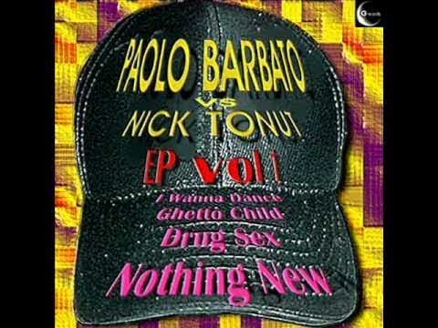 Paolo Barbato Vs  Nick Tonut ep vol 1"I Wanna Dance" GR 002/03 (Official Video Cover)