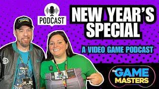 The Game Masters New Year’s Special! THE GAME MASTERS EP. 29