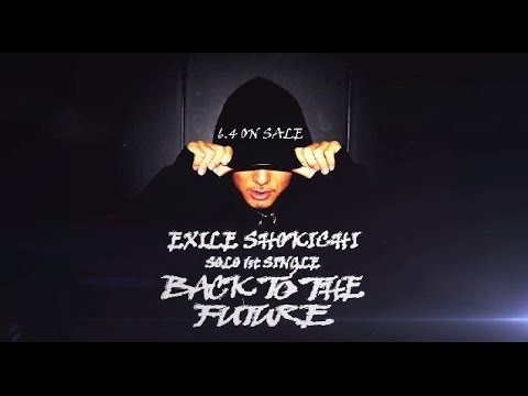 EXILE SHOKICHI / BACK TO THE FUTURE