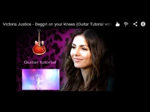 Beggin On Your Knees - Victoria Justice