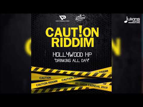 Hollywood HP - Drinking All Day (Caution Riddim) "2019 Soca"