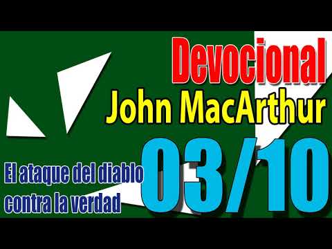 Devocional John MacArthur 03/10 - El ataque del diablo contra la verdad