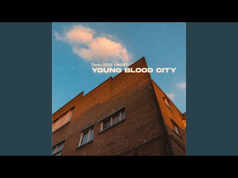 Young Blood City (Tartu 2024 Official Anthem)