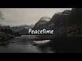Peacetime | Beautiful Chill Mix