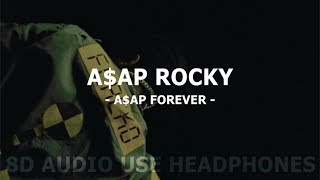 ASAP Rocky - A$AP FOREVER II 8D AUDIO + lyrics