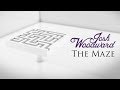 The Maze by Josh Woodward