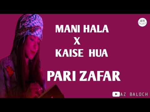 Pari Zafar//Mani Hala X kaise Hua