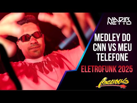 MEDLEY DO CNn VS MEU TELEFONE MC GW - NADIR NETTO, WATILA GYN ELETROFUNK 2025