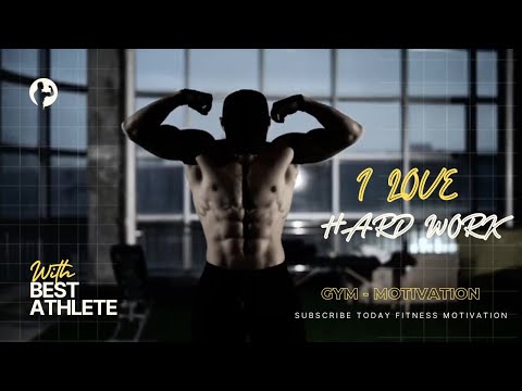 I Love Hard Work - Gym Motivation | 4K