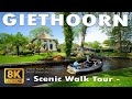GIETHOORN The Most Beautiful And Fairytale Village In The Netherlands 8K