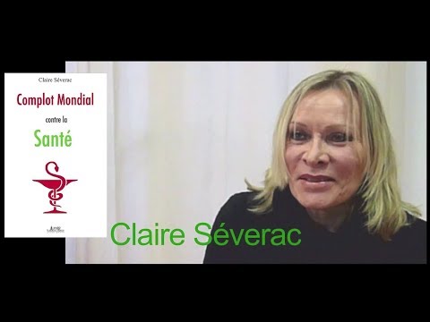 Claire Séverac parle de son livre "COMPLOT Mondial contre la santé"