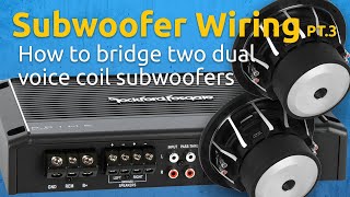 Subwoofer Wiring 101 Pt. 3 | How to Wire Two Dual Voice Coil Subwoofers on a Bridged 2-Channel Amp