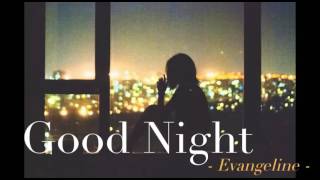 Download lagu Good Night - Evangeline ( Red Balloon Ost ) mp3