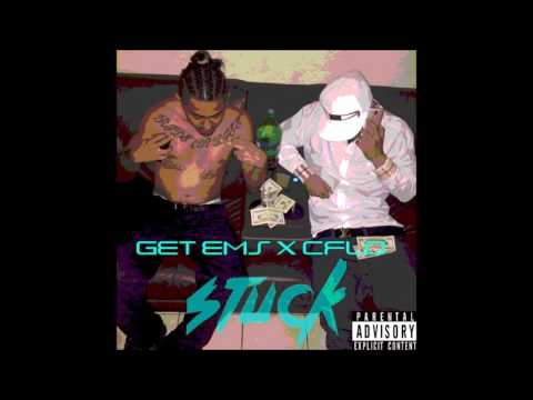 GetEms Ft. CFlo - Stuck