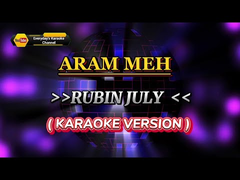 ARAM MEH - Robin July ( Karaoke Version )