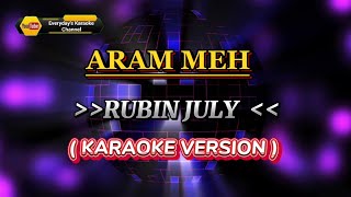 Download lagu ARAM MEH - Robin July ( Karaoke Version ) mp3 Download lagu ARAM MEH - Robin July ( Karaoke Version ) mp3