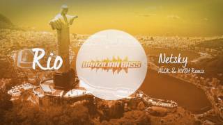 Netsky - RIO (Alok &amp; KVSH Remix)