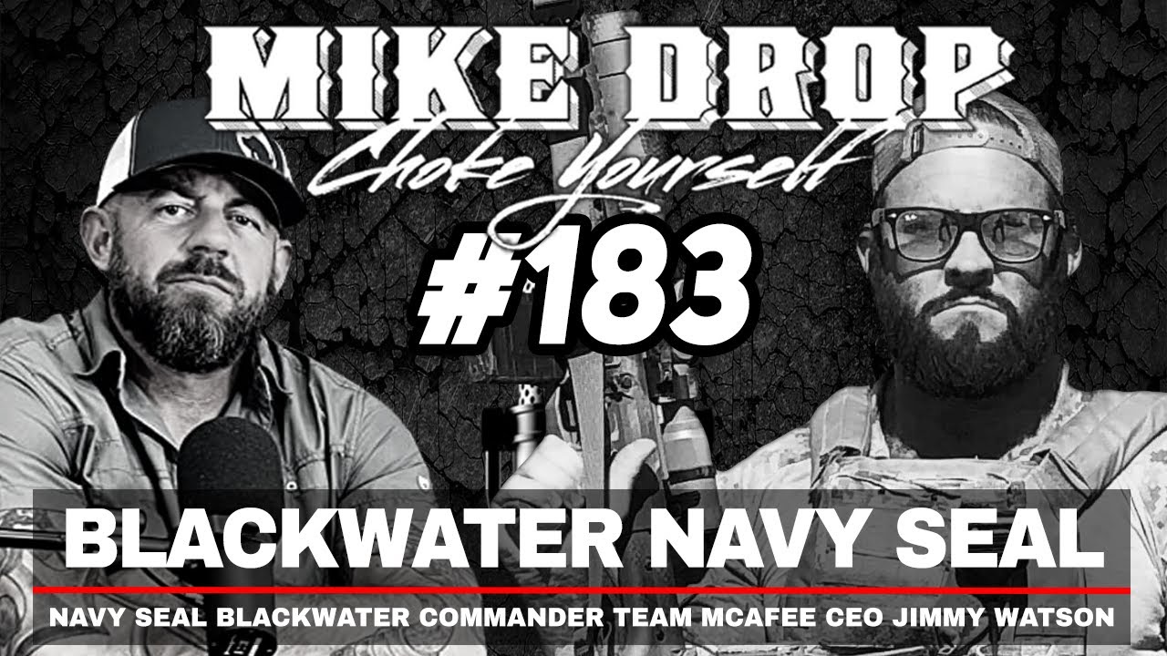 Navy SEAL Blackwater Team McAfee CEO Jimmy Watson | Mike Ritland Podcast Episode 183