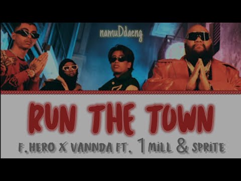 F.HERO x VannDa `Run The Town` Feat. 1MILL & SPRITE Lyrics [Thai/Rom/Eng]