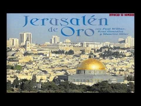 Paul Wilbur - 2001 - Jerusalén de Oro (Full Album)