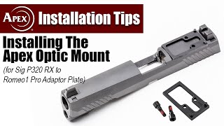 Video: Apex Tactical Romeo1 Pro Sig Sauer P320 RX Adapter