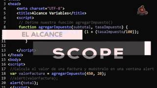 16.- Curso de JavaScript. El Scope. El alcance de las variables.