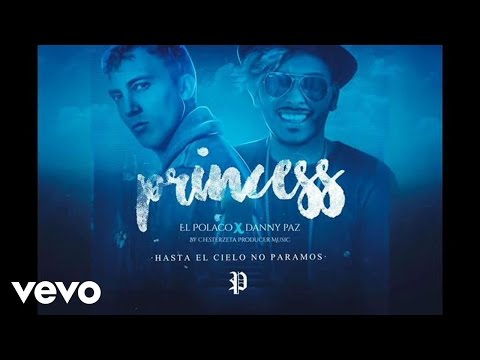 Danny Paz - Princess Ft. El Polaco (Audio)