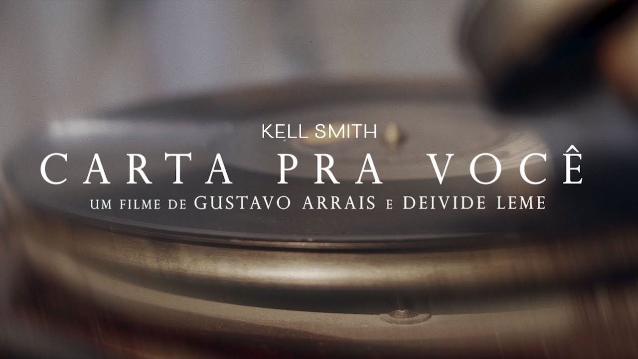 Kell Smith - Carta Pra Você (Videoclipe Oficial)