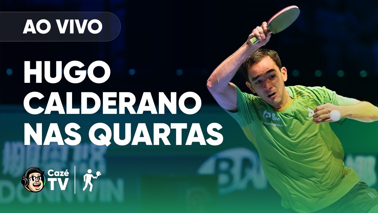 AO VIVO: HUGO CALDERANO NA COPA DO MUNDO DE TÊNIS DE MESA | QUARTAS DE FINAL