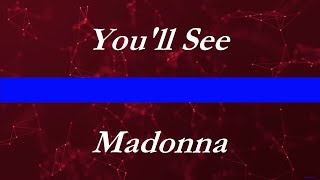 Madonna - You&#39;ll See (Lyrics)